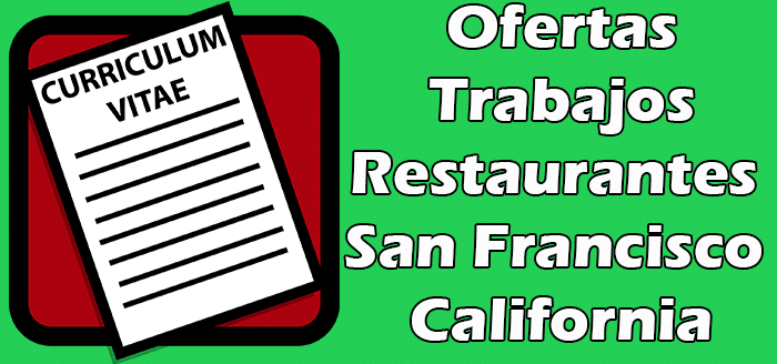 Trabajos Disponibles en Restaurantes en San Francisco california